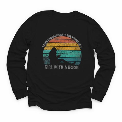 Women's Never Underestimate The Power Of A Girl With Book Reading Youth Long Sleeve Tee - Bookorys CA