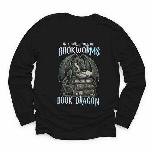 In A World Of Bookworms Be A Book Dragon Book Lover Reader Youth Long Sleeve Tee - Bookorys CA