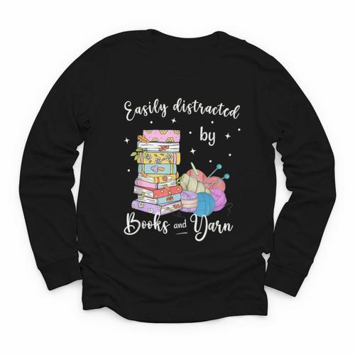 Yarn Quote Easily Distracted By Books And Yarn Reader Youth Long Sleeve Tee - Bookorys DE