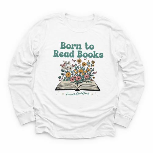 Born To Read Books Forced To Read Emails Book Lover Youth Long Sleeve Tee - Bookorys DE