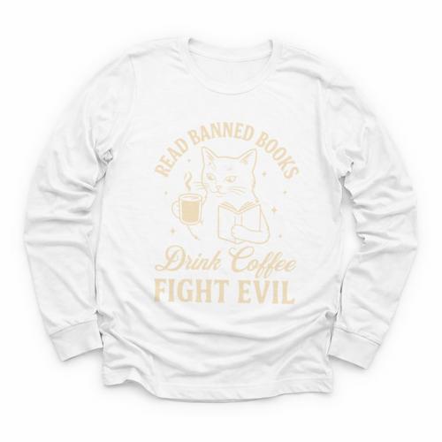 Cat Read Banned Books Drink Coffee Fight Evil Youth Long Sleeve Tee - Bookorys