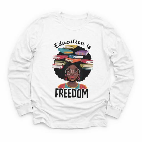 Education Is Freedom Teacher History Month Books Lover Youth Long Sleeve Tee - Bookorys