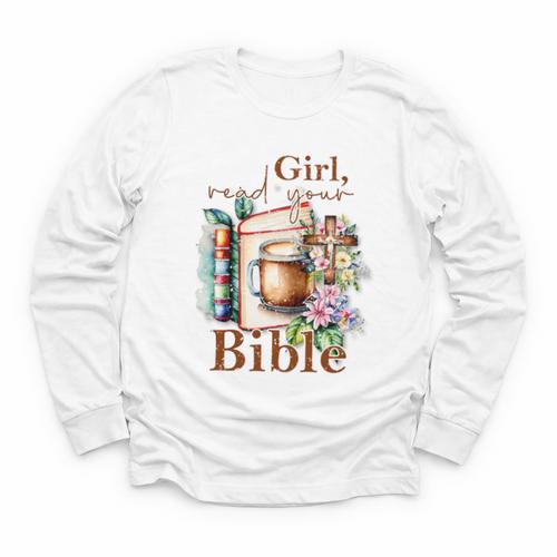 Girl Read Your Bible Christian Faith Jesus Book Youth Long Sleeve Tee - Bookorys DE