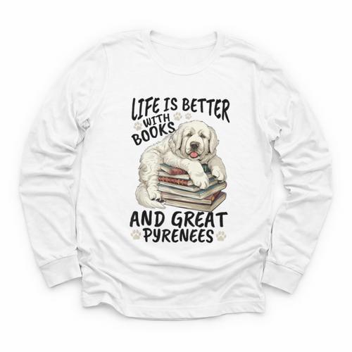 Great Pyrenees Dog Breed Life Is Better With Books And Great Youth Long Sleeve Tee - Bookorys