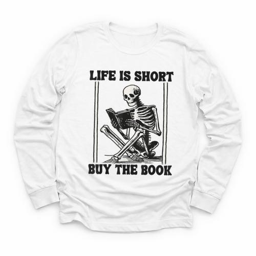 Life Is Short Buy The Book Skeleton Book Lover Reading Youth Long Sleeve Tee - Bookorys DE