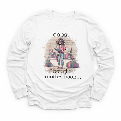 Oops I Bought Another Book Book Woman Sarcastic Youth Long Sleeve Tee - Bookorys