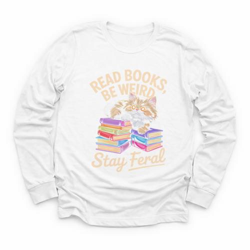 Read Books Be Weird Stay Feral Cat Youth Long Sleeve Tee - Bookorys