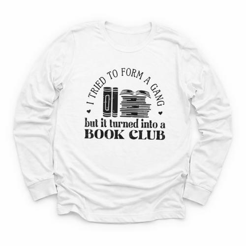 Retro I Tried To Form A Gang But It Turned Into A Book Club Youth Long Sleeve Tee - Bookorys DE
