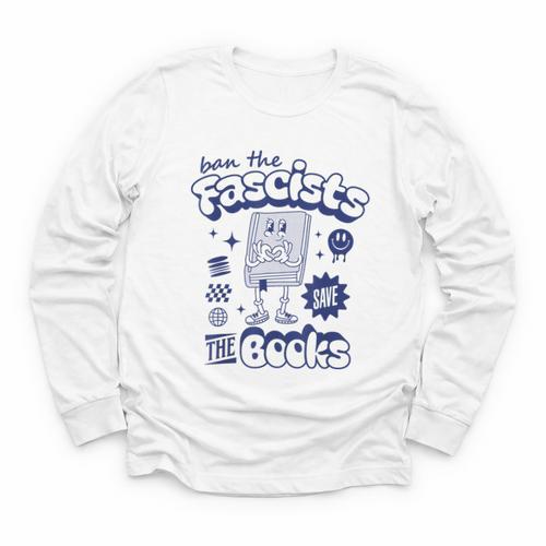 Save The Books Ban Fascists Stand For Book Readers Youth Long Sleeve Tee - Bookorys