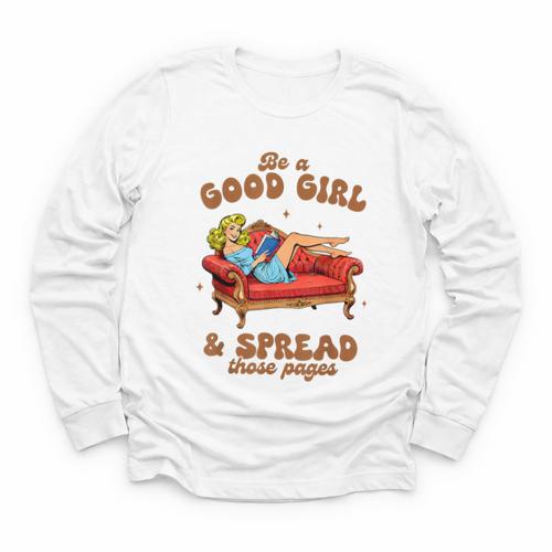 Smut Reader Be A Good Girl & Spread Those Pages Spicy Book Youth Long Sleeve Tee - Bookorys