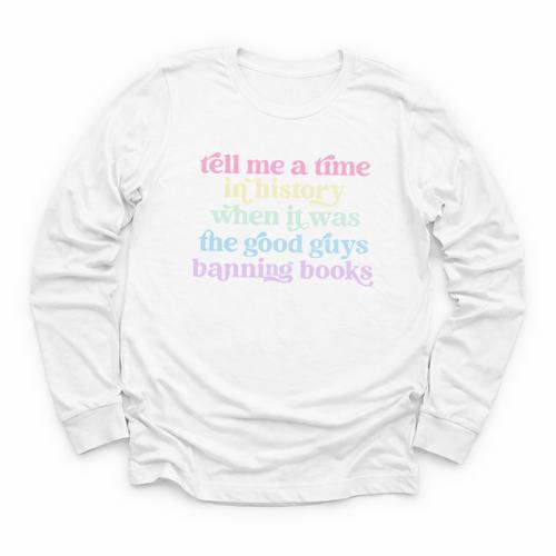 Tell Me A Time In History When It Was Good Guys Banning Book Youth Long Sleeve Tee - Bookorys DE