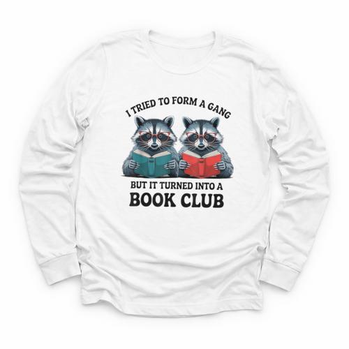 I Tried To Form Gang But It Turned Into A Book Club Reading Youth Long Sleeve Tee - Bookorys DE