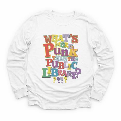 Whats More Punk Than The Public Library T Shirt Book Lover Youth Long Sleeve Tee - Bookorys DE