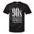 The 90s I'd Go Back For Five Minutes Nostalgia Quote Tie-Dye T-Shirts Black Tie-Dye The 90s I'd Go Back For Five Minutes Nostalgia Quote Tie-Dye T-Shirts Black Tie-Dye