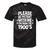 Please Be Patient With Me I'm From The 1900s Retro Age Tie-Dye T-Shirts Black Tie-Dye