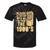 Please Be Patient With Me I'm From The 1900s Shirt Premium Tie-Dye T-Shirts Black Tie-Dye