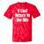 If Lost Return To The 90s Retro Throwback Nostalgia Apparel Tie-Dye T-Shirts Red Tie-Dye