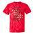 Please Be Patient With Me I'm From The 1900s Coffee Tie-Dye T-Shirts Red Tie-Dye