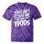 You Can't Scare Me I'm From The 1900s Humour Tie-Dye T-Shirts Purple Tie-Dye