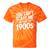 You Can't Scare Me I'm From The 1900s Humour Tie-Dye T-Shirts Orange Tie-Dye