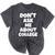 2023 GRADUATION GIFT DON'T ASK ME ABOUT COLLEGE Mineral Wash Tshirts Mineral Black