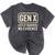 Gen X Lots Of Memories No Evidence Retro Nostalgia Premium Tri-Blend Mineral Wash Tshirts Mineral Black Gen X Lots Of Memories No Evidence Retro Nostalgia Premium Tri-Blend Mineral Wash Tshirts Mineral Black
