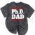 PHD DAD Shirt Doctorate Graduation Fathers Day Mineral Wash Tshirts Mineral Black