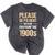 Please Be Be Patient With Me I'm From The 1900s Mineral Wash Tshirts Mineral Black