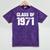 Class Of 1971 High School College Graduation Reunion T-Shirt Mineral Wash Tshirts Mineral Purple