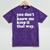 You Don’t Know Me Keep It That Way Sarcastic Introvert Meme Mineral Wash Tshirts Mineral Purple