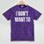 I Don't Want To Sarcastic Anti Social Introvert Mineral Wash Tshirts Mineral Purple I Don't Want To Sarcastic Anti Social Introvert Mineral Wash Tshirts Mineral Purple
