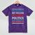 Introvert But Willing To Discuss Politics USA Elections 2024 Mineral Wash Tshirts Mineral Purple