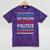 Introvert But Willing To Discuss Politics USA Elections 2024 Mineral Wash Tshirts Mineral Purple