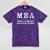 MBA Graduation When Your BS Can't Take You Further Mineral Wash Tshirts Mineral Purple