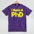 Pretty Huge Dick Joke Graduation PhD Humor Mineral Wash Tshirts Mineral Purple