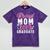 Proud Mom Of The Graduate Senior Class 2019 Graduation Party Mineral Wash Tshirts Mineral Purple