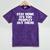 Stay Home It's Too Peopley Out There Introvert Sarcastic Mineral Wash Tshirts Mineral Purple