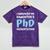 i Survived My Daughters Phd Dissertation College Graduation Mineral Wash Tshirts Mineral Purple