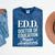 EdD Doctor Of Education Graduation For Doctoral Degree Mineral Wash Tshirts Mineral Navy