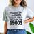 Please Be Patient With Me I'm From The 1900s Quote Premium Comfort Color Blast T-Shirt Smoke
