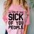 Introvert Men Women Sarcastic Saying Sick Of People Comfort Color Blast T-Shirt Clay Introvert Men Women Sarcastic Saying Sick Of People Comfort Color Blast T-Shirt Clay