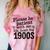 Please Be Patient With Me I'm From The 1900s Quote Premium Comfort Color Blast T-Shirt Clay