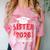 Proud Sister Of a Class Of 2026 Graduate For Graduation Comfort Color Blast T-Shirt Clay