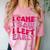 I Came I Saw I Left Early Sarcastic Introvert Saying Comfort Color Blast T-Shirt Clay I Came I Saw I Left Early Sarcastic Introvert Saying Comfort Color Blast T-Shirt Clay