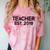 Teacher Graduation Teacher Est 2018 Tee Him Her Comfort Color Blast T-Shirt Clay