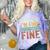 It's Fine I'm Fine Everything Is Fine Meme Introvert Sarcasm Comfort Color Blast T-Shirt Amethyst It's Fine I'm Fine Everything Is Fine Meme Introvert Sarcasm Comfort Color Blast T-Shirt Amethyst