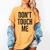 Don't Touch Me Introvert Antisocial Introverted Women's Comfort Colors T-Shirt Mustard Don't Touch Me Introvert Antisocial Introverted Women's Comfort Colors T-Shirt Mustard