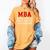 MBA When Your BS Can't Take You Any Further Shirt Graduation Women's Comfort Colors T-Shirt Mustard