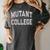 Crazy Stay Away From Me MUTANT COLLEGE Introvert AntiSocial Women's Comfort Colors T-Shirt Pepper