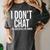 I Don't Chat I'Ve Used Up All My Words Introvert Humor Premium Women's Comfort Colors T-Shirt Pepper I Don't Chat I'Ve Used Up All My Words Introvert Humor Premium Women's Comfort Colors T-Shirt Pepper